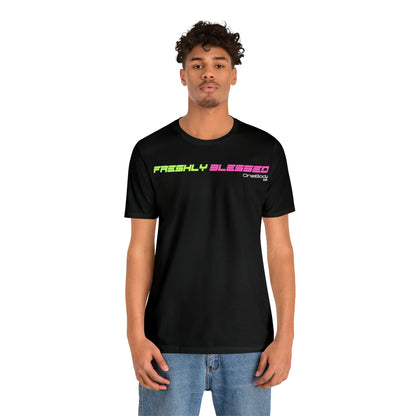Freshly Blessed FASTLANE Tees