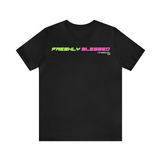 Freshly Blessed FASTLANE Tees